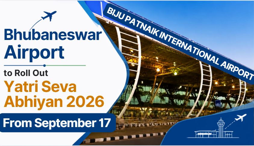 Bhubaneswar airport to roll out Yatri Seva Abhiyan 2026 from September 17